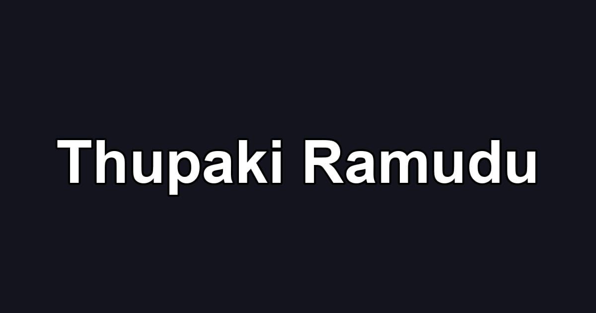 Thupaki Ramudu