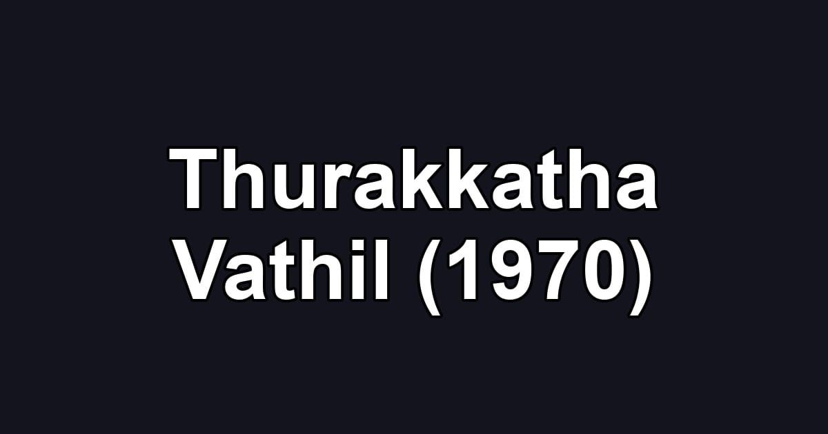 Thurakkatha Vathil (1970)