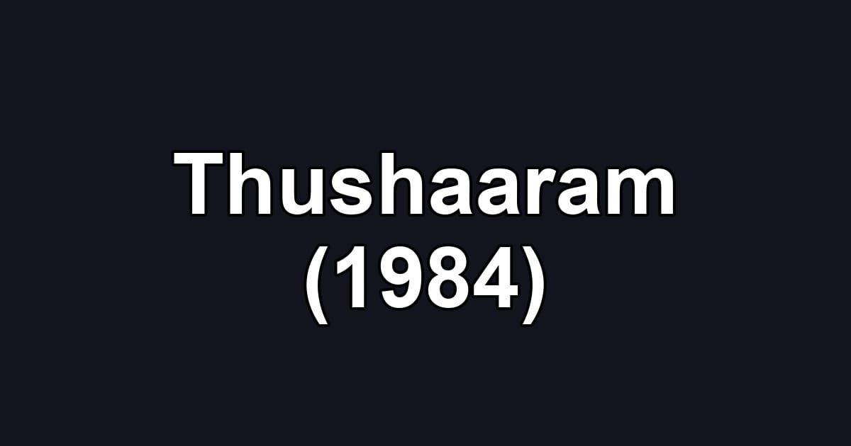 Thushaaram (1984)