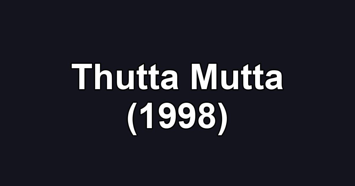 Thutta Mutta (1998)