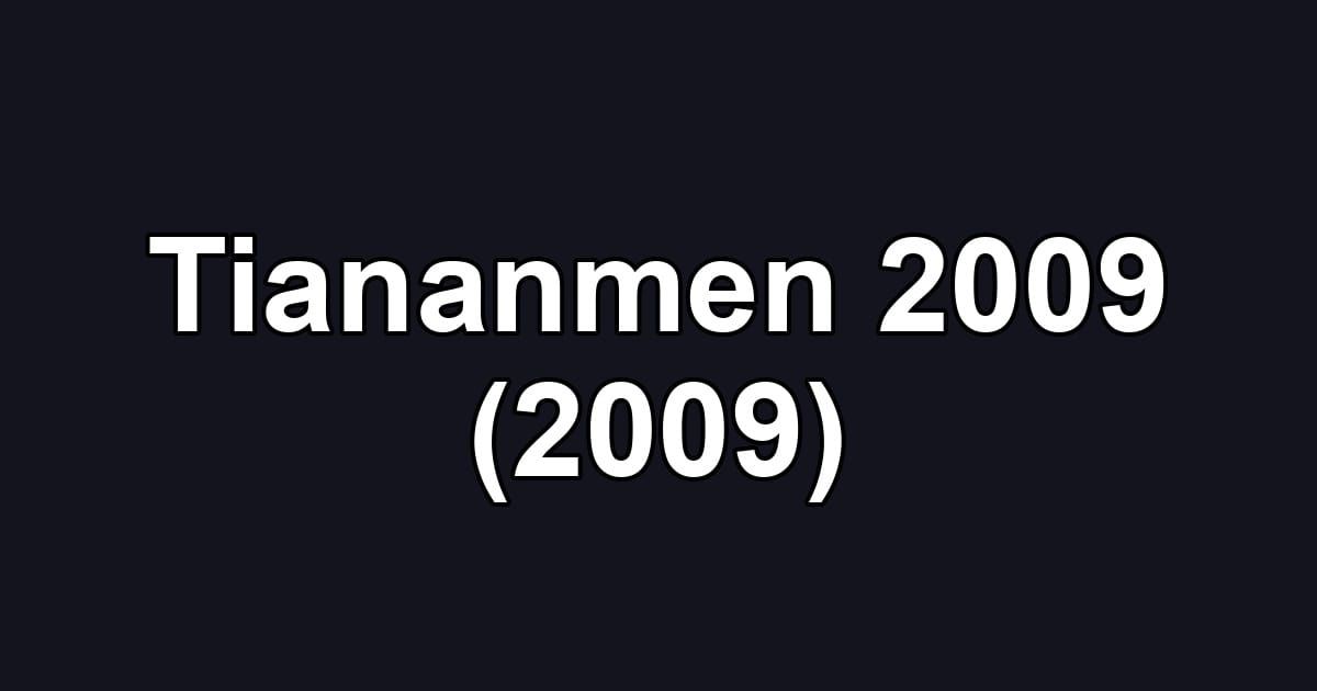 Tiananmen 2009 (2009)
