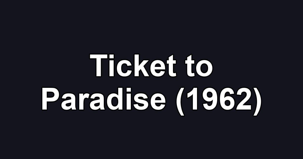 Ticket to Paradise (1962)