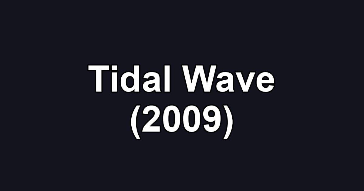 Tidal Wave (2009)