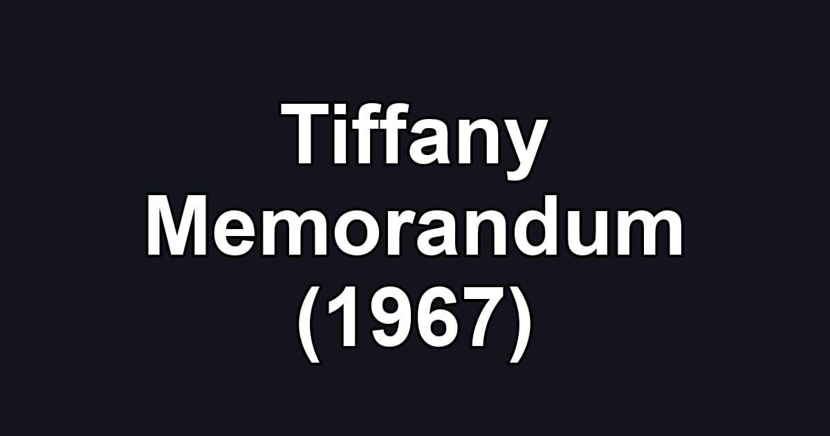 Tiffany Memorandum (1967)