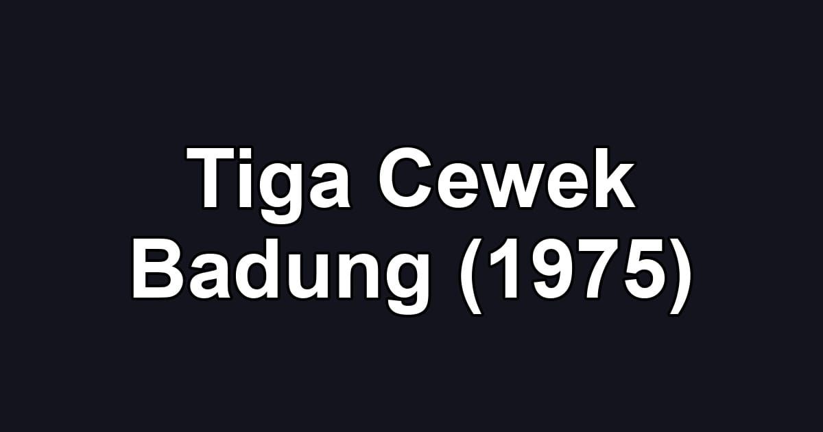 Tiga Cewek Badung (1975)