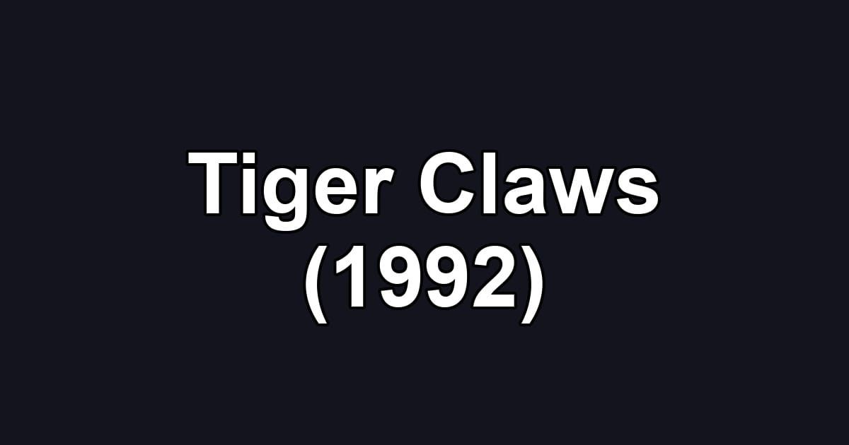 Tiger Claws (1992)