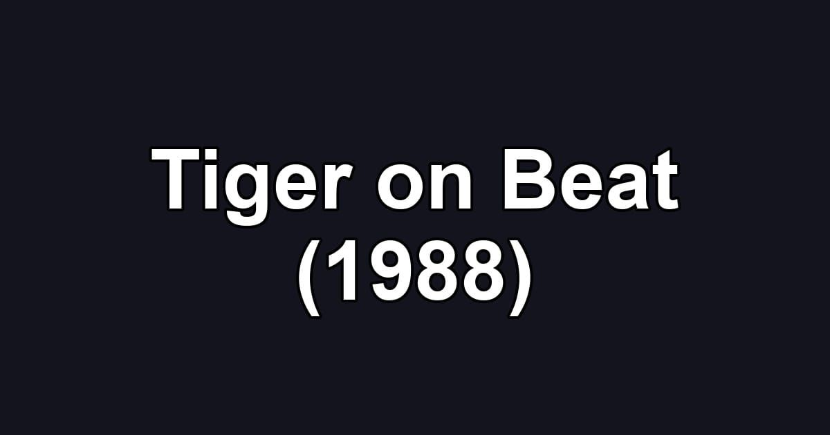 Tiger on Beat (1988)
