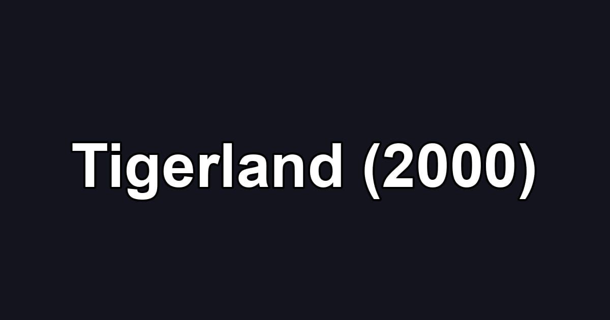 Tigerland (2000)