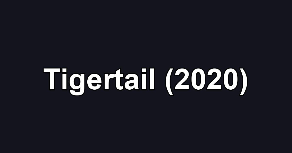 Tigertail (2020)