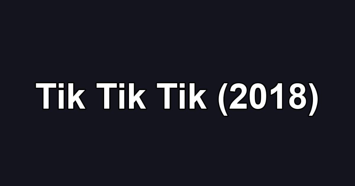 Tik Tik Tik (2018)