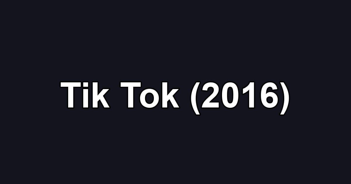 Tik Tok (2016)