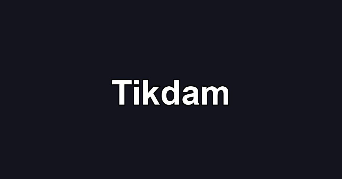 Tikdam