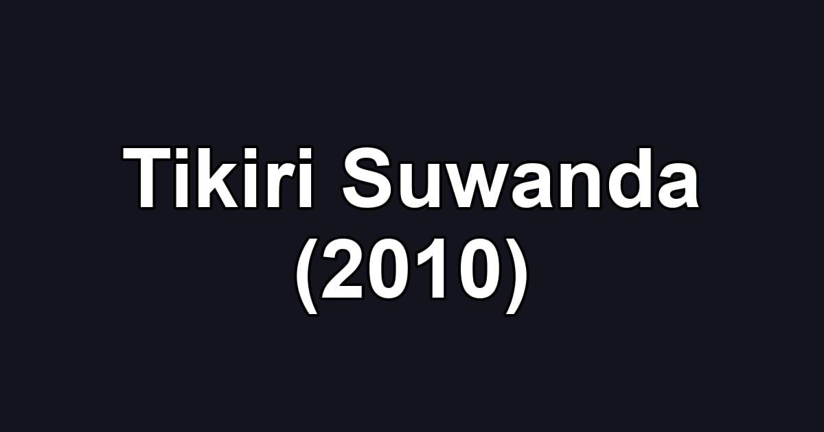 Tikiri Suwanda (2010)