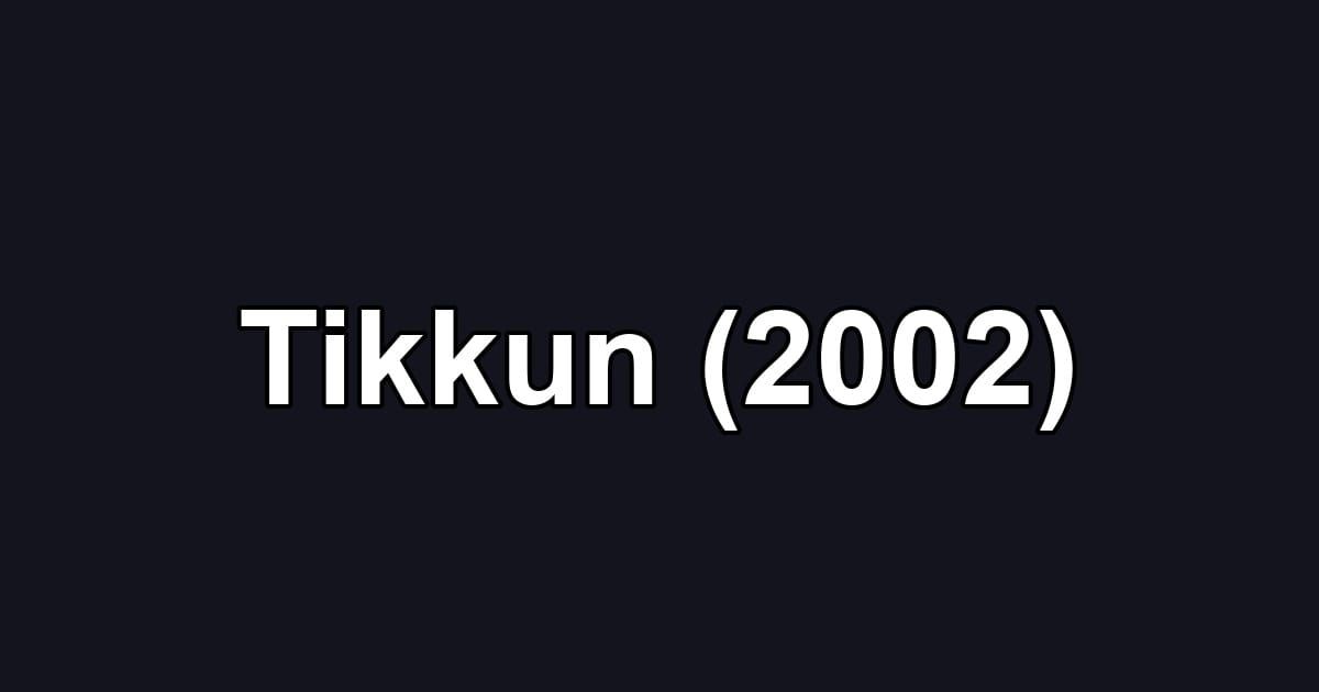 Tikkun (2002)
