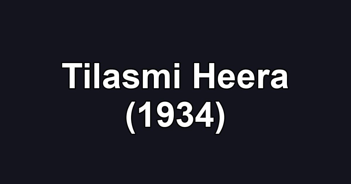 Tilasmi Heera (1934)