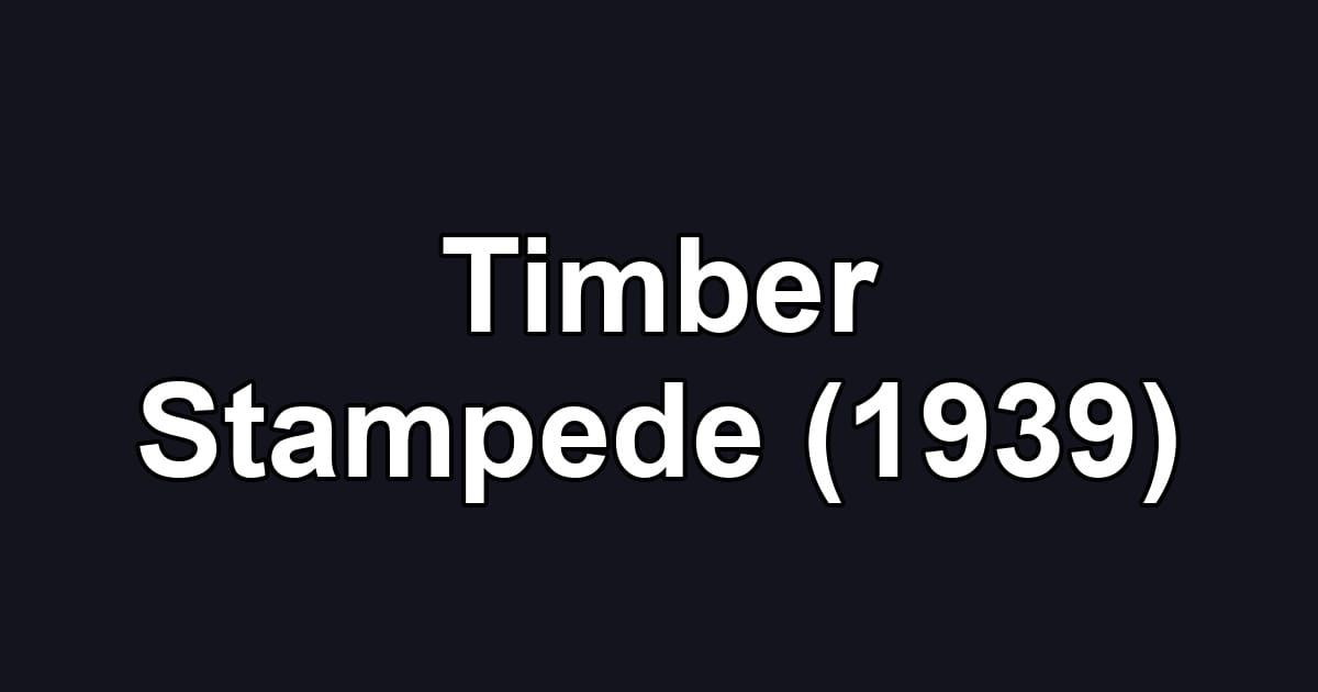 Timber Stampede (1939)