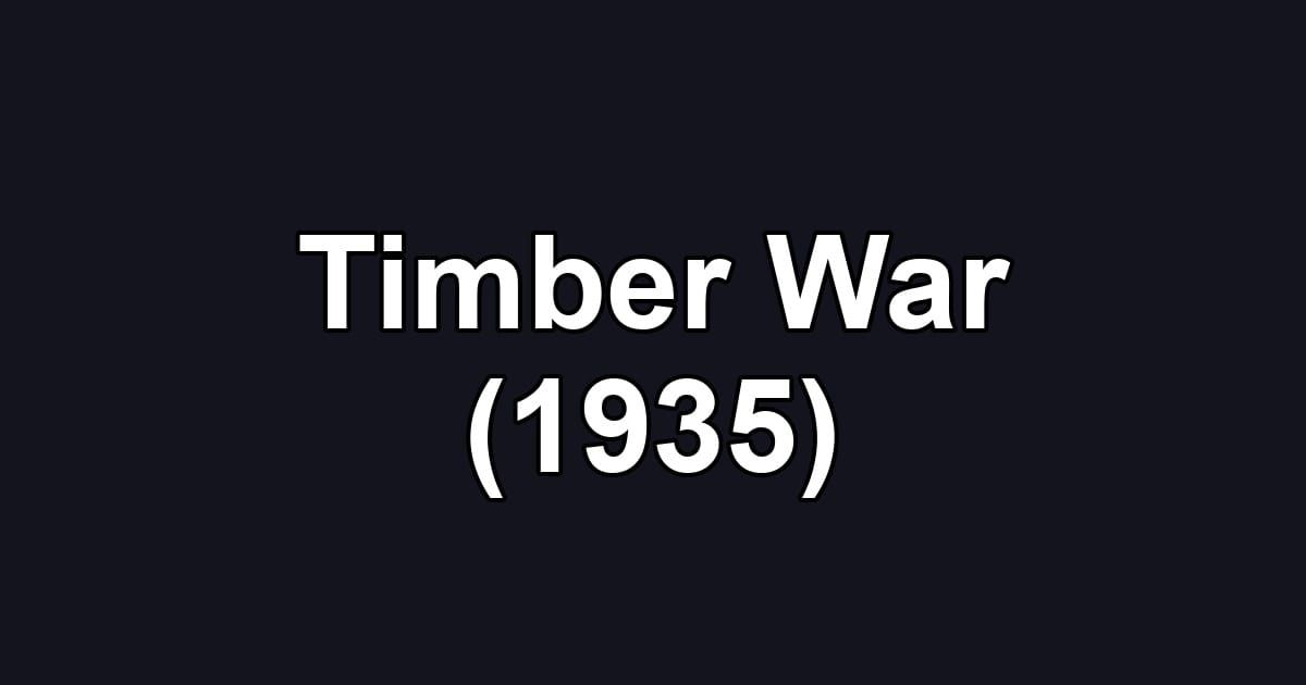 Timber War (1935)