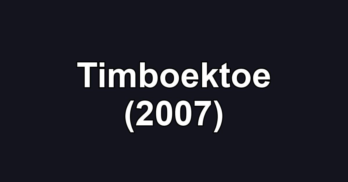 Timboektoe (2007)