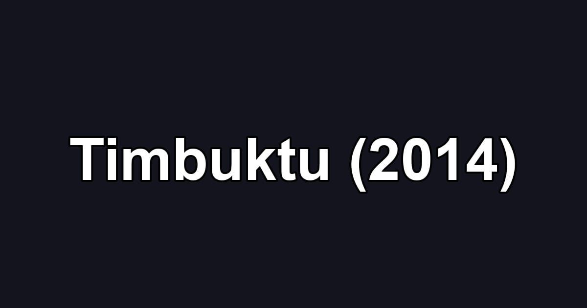Timbuktu (2014)