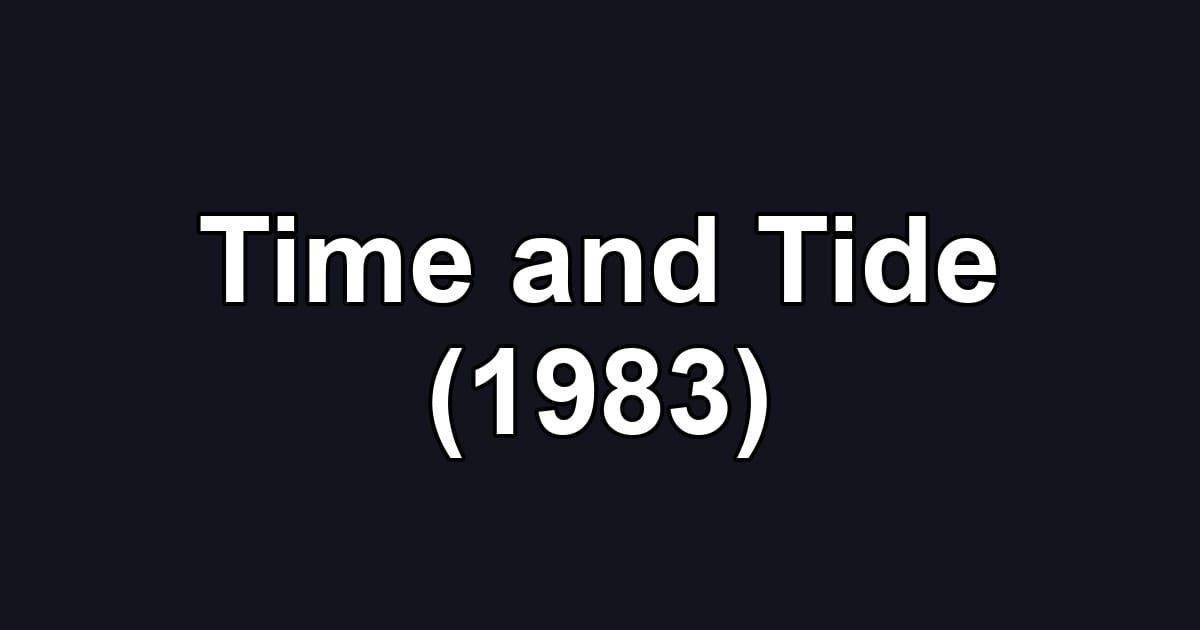 Time and Tide (1983)