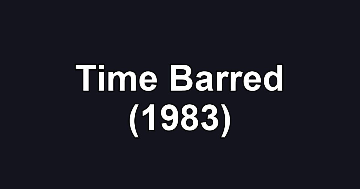 Time Barred (1983)