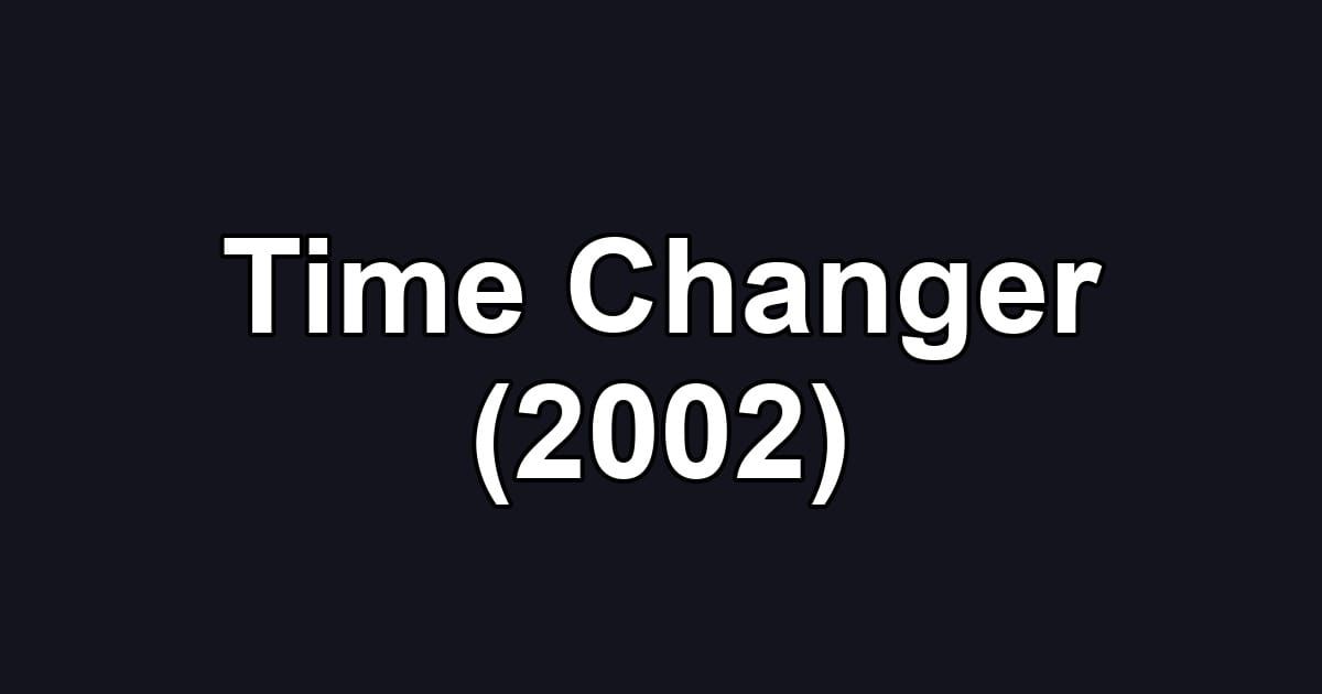 Time Changer (2002)