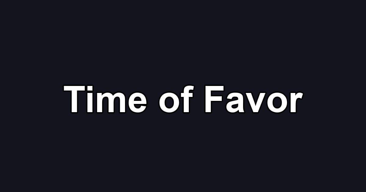 Time of Favor