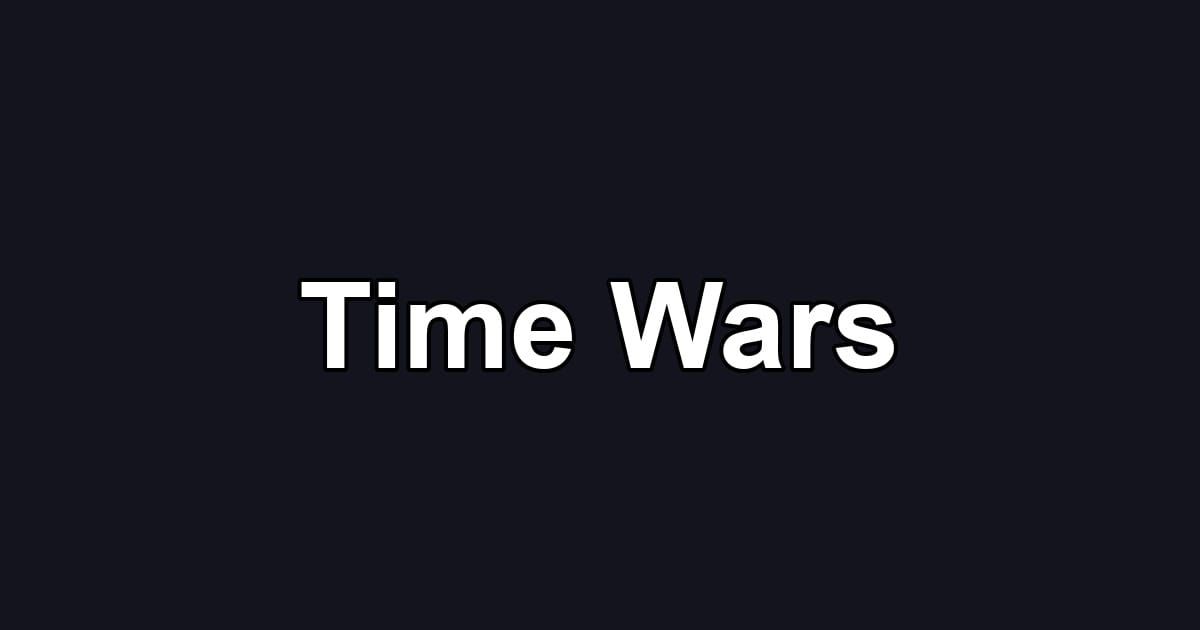 Time Wars