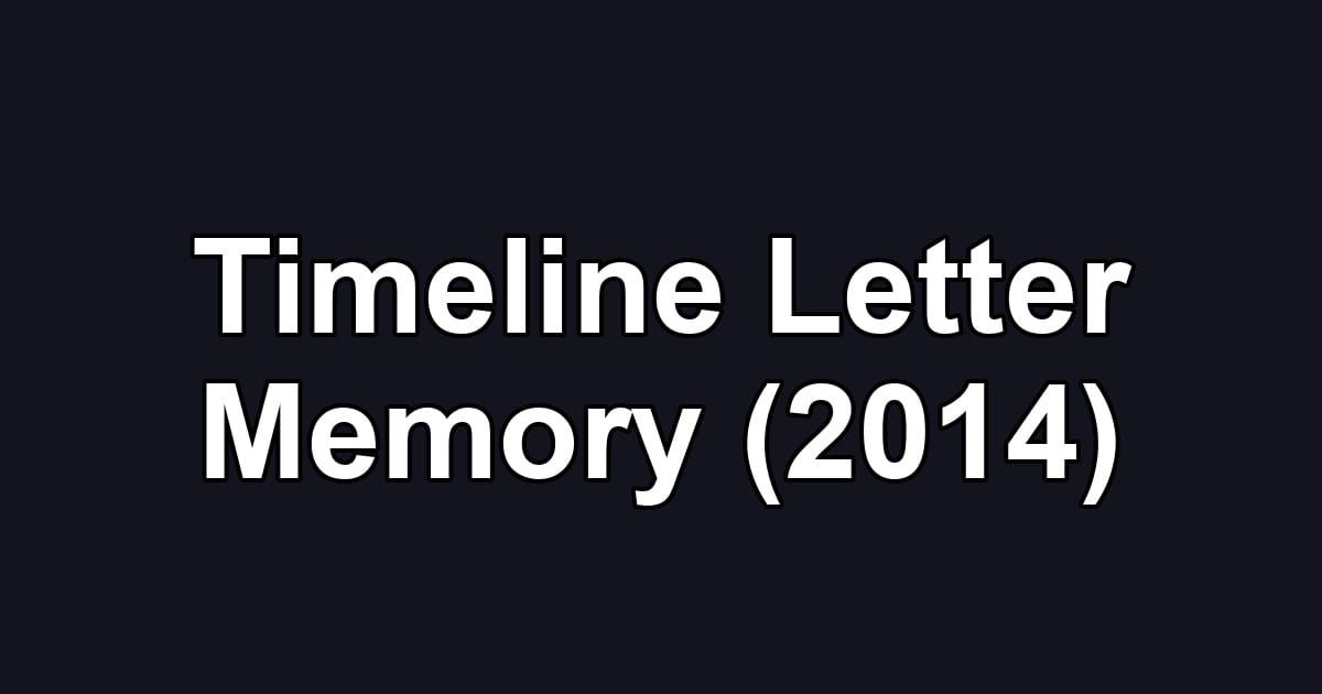 Timeline Letter Memory (2014)