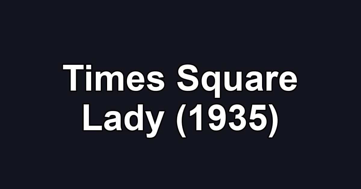 Times Square Lady (1935)