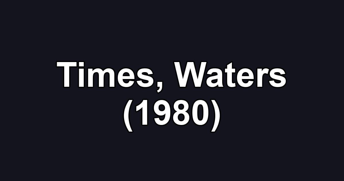 Times, Waters (1980)