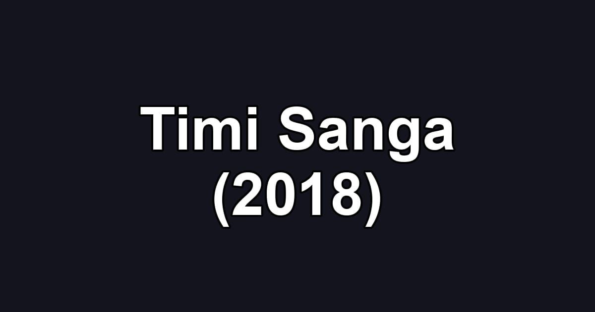 Timi Sanga (2018)