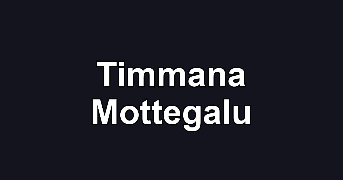 Timmana Mottegalu
