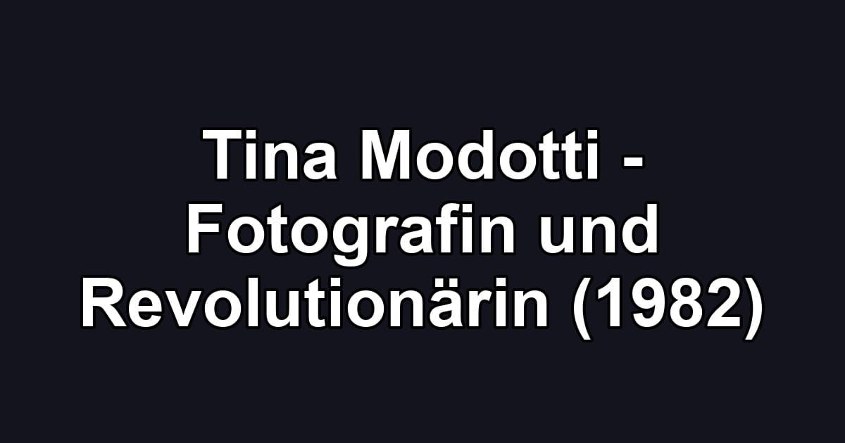 Tina Modotti - Fotografin und Revolutionärin (1982)