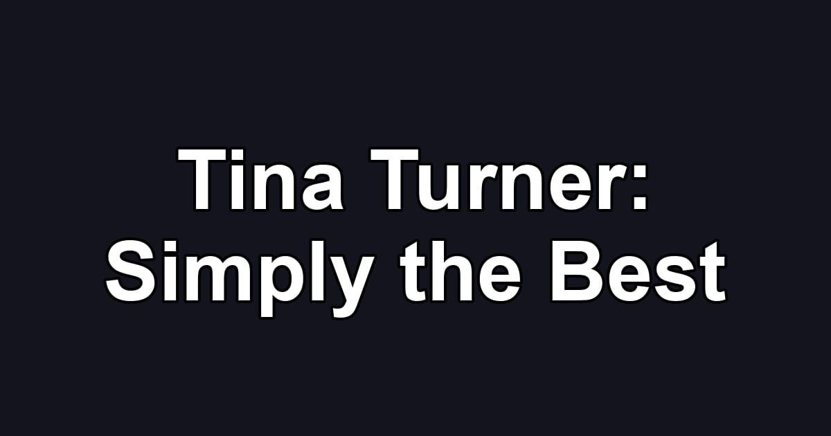 Tina Turner: Simply the Best