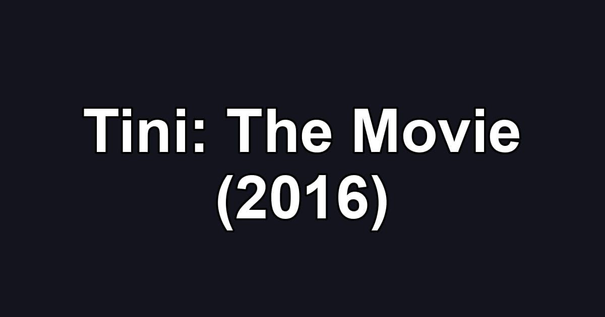 Tini: The Movie (2016)
