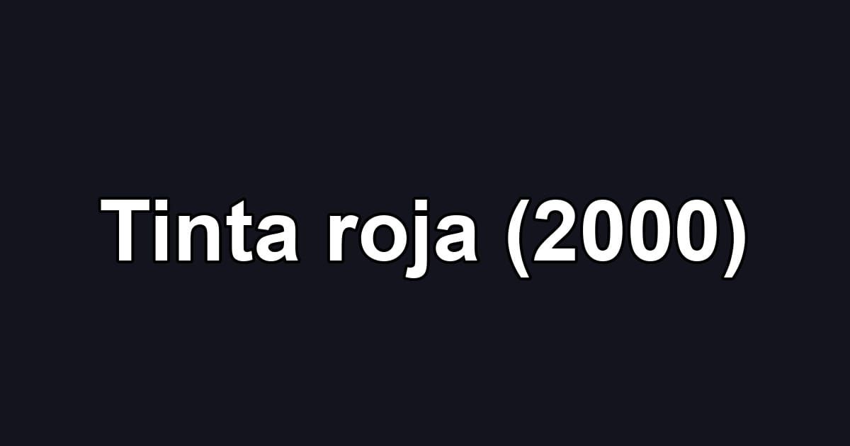 Tinta roja (2000)
