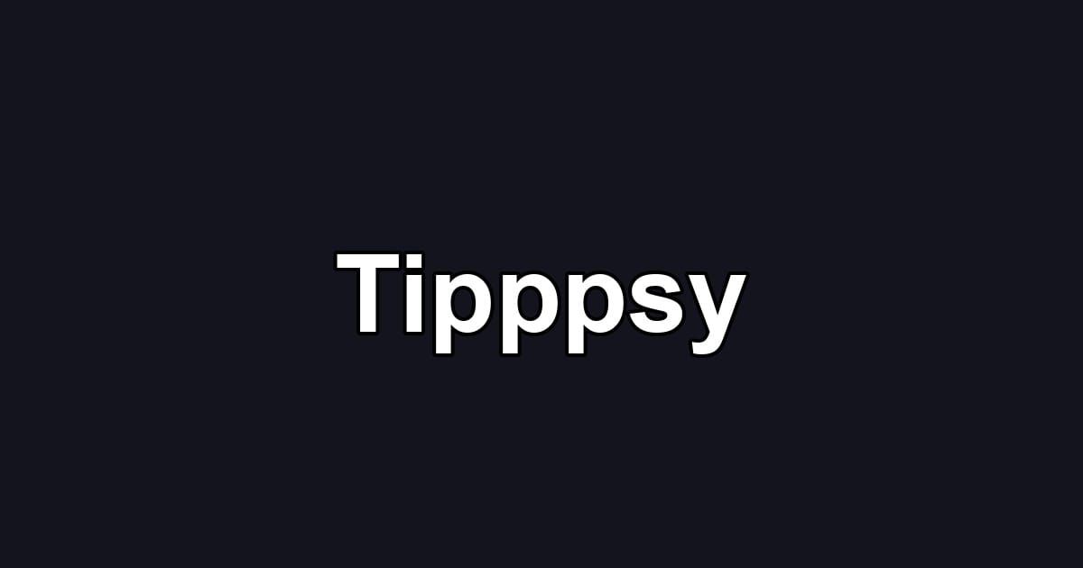 Tipppsy