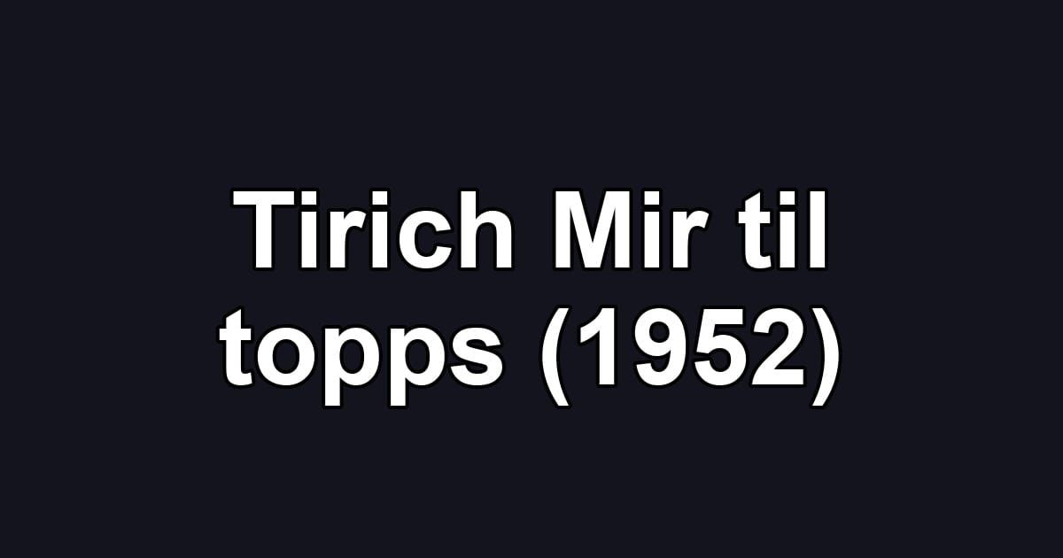 Tirich Mir til topps (1952)