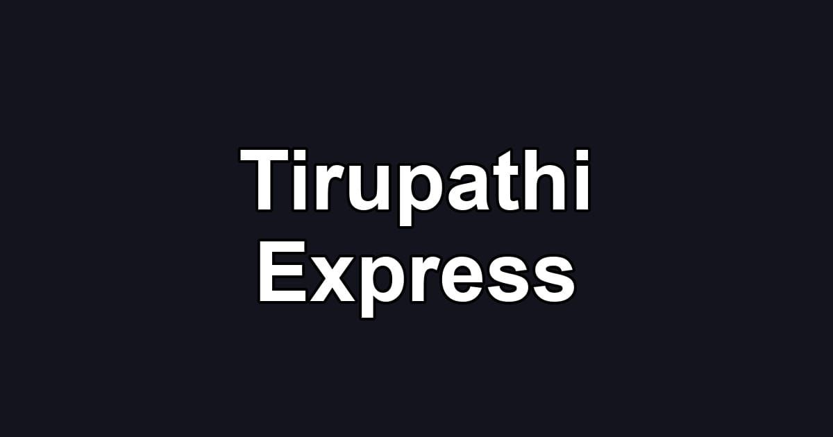 Tirupathi Express