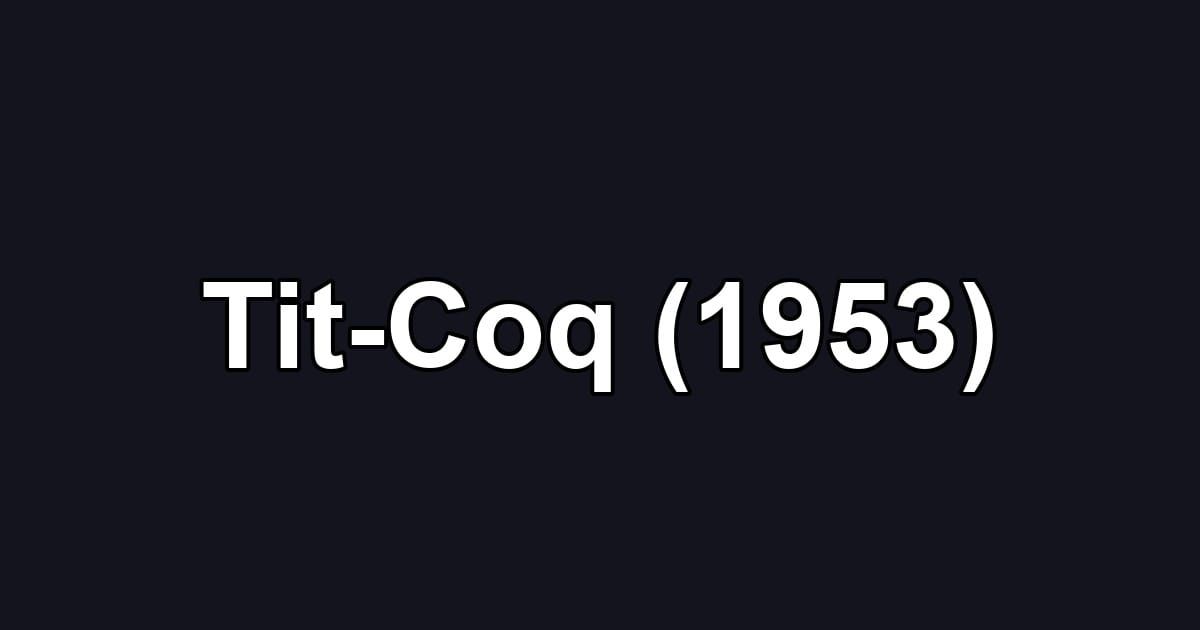 Tit-Coq (1953)