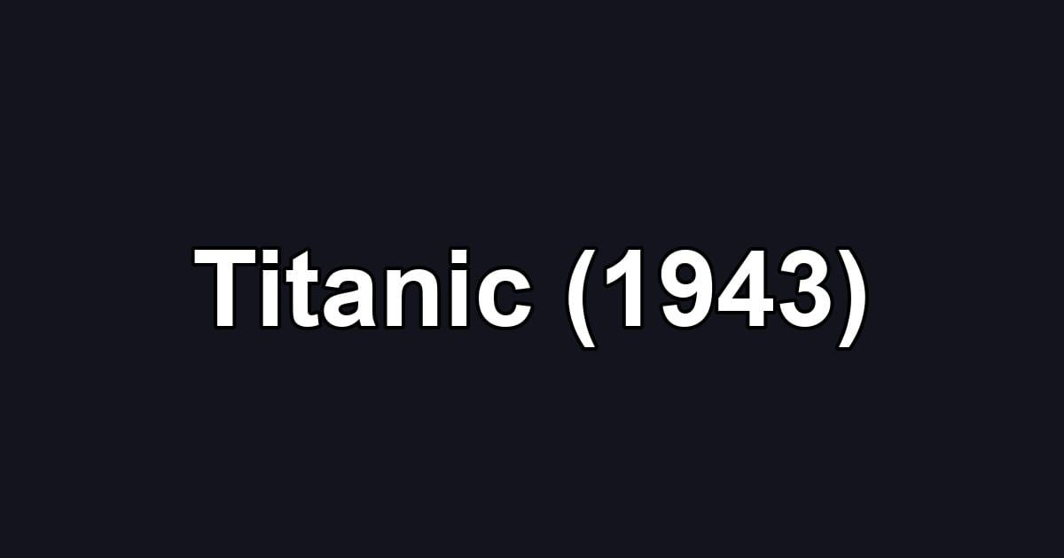 Titanic (1943)