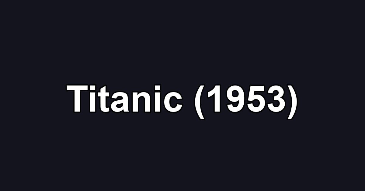 Titanic (1953)