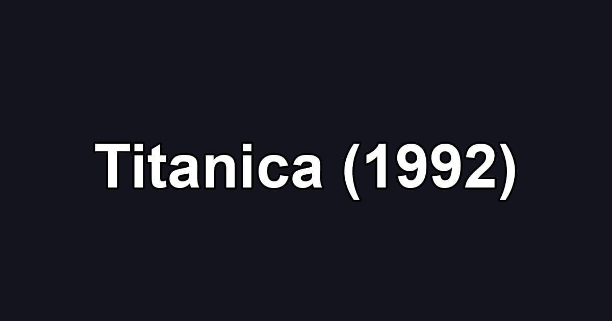 Titanica (1992)