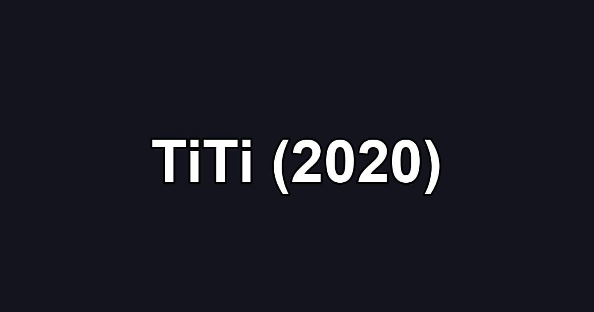 TiTi (2020)