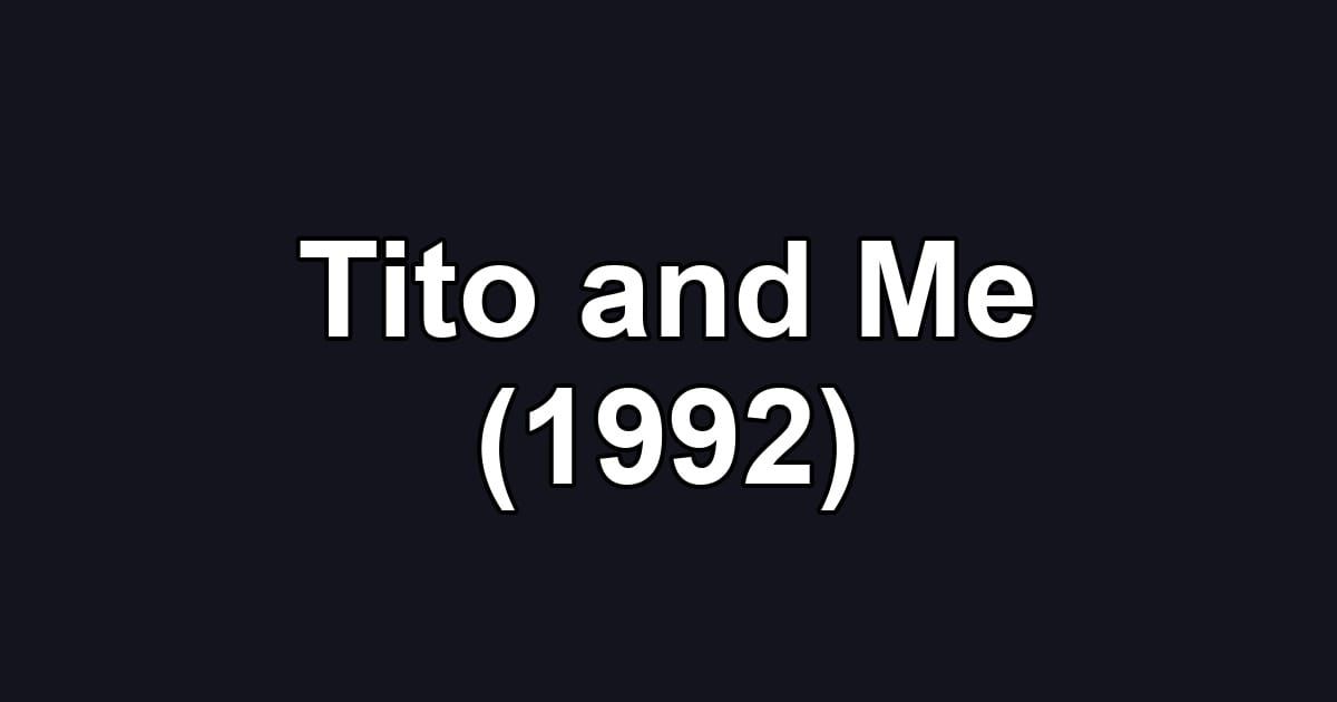 Tito and Me (1992)