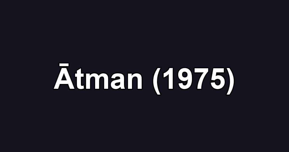 Ātman (1975)