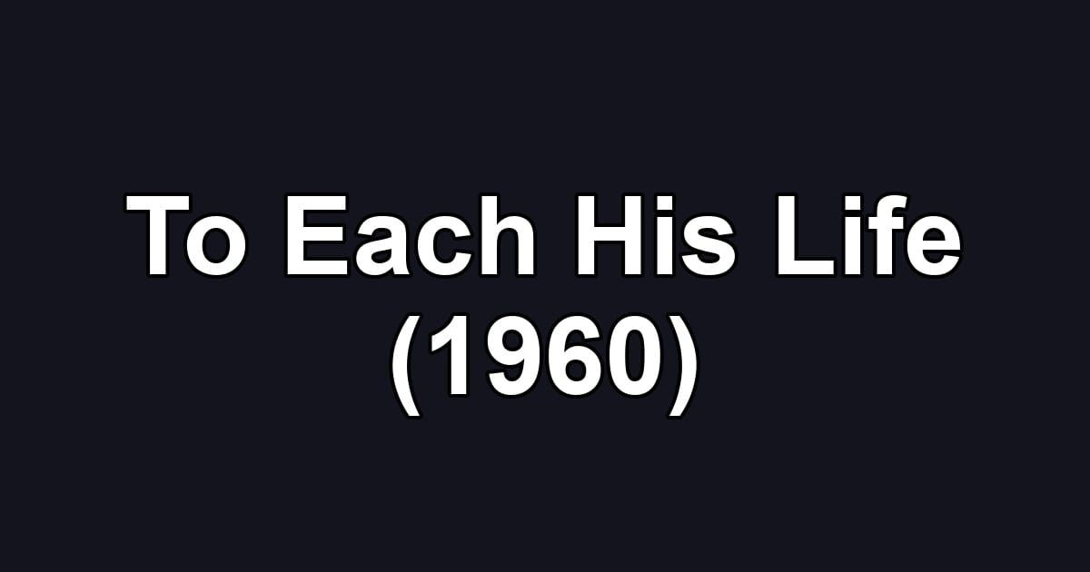 To Each His Life (1960)