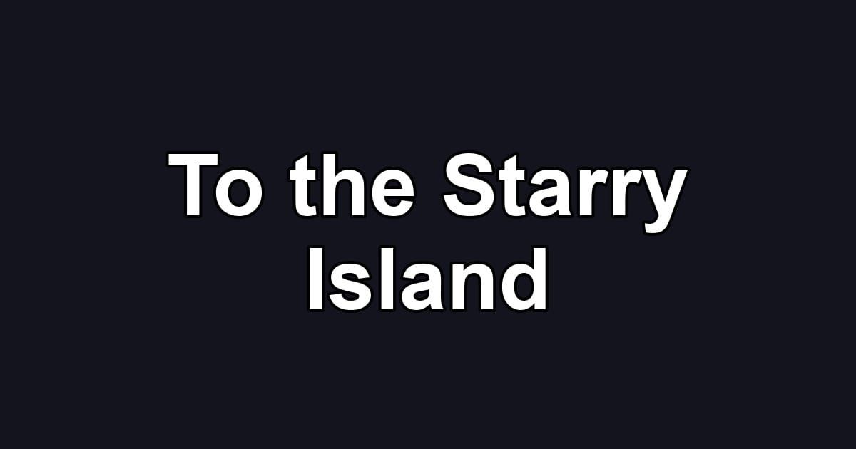 To the Starry Island