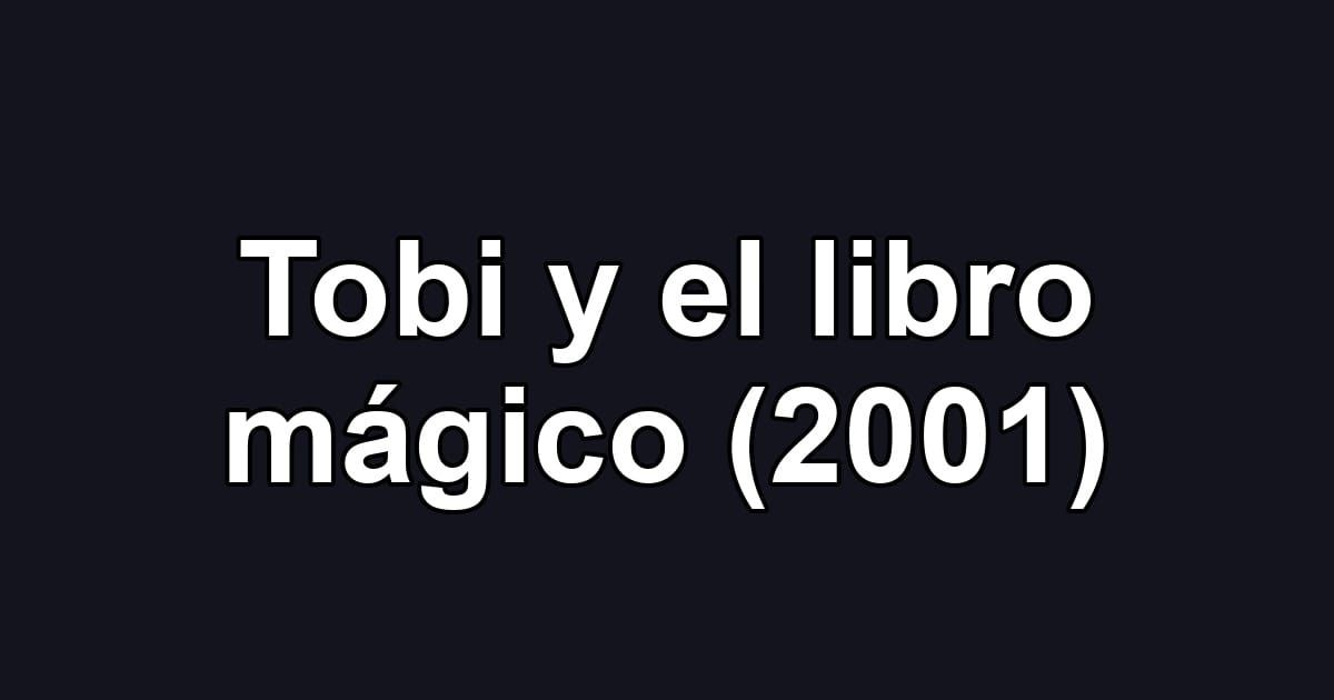 Tobi y el libro mágico (2001)